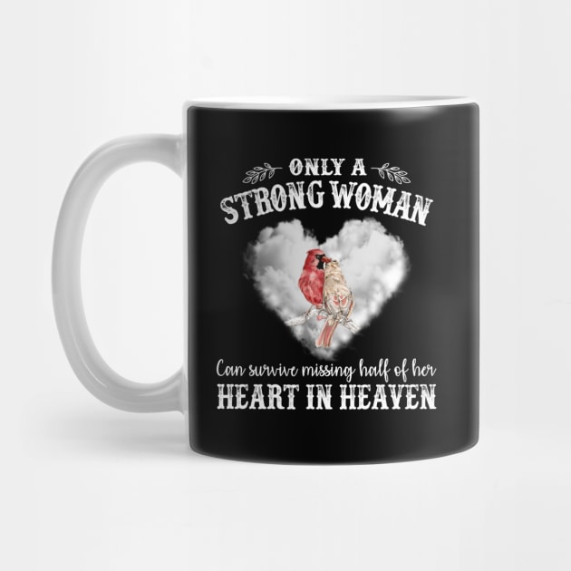 Only Strong Woman Can Survive Missing Half Of Her Heart In Heaven by DMMGear